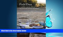 Enjoyed Read Field Days: A Year of Farming, Eating, and Drinking Wine in California