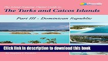 [Download] The Island Hopping Digital Guide To The Turks and Caicos Islands - Part III - The