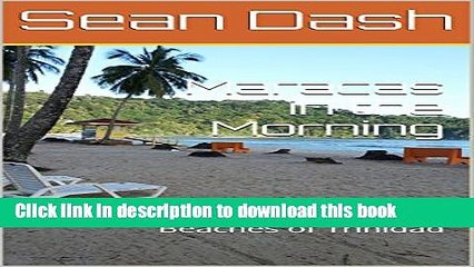 [Download] Maracas in the Morning: Beaches of Trinidad Hardcover Free