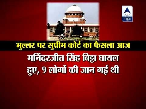 SC verdict on Devinder Pal Bhullar's mercy plea today