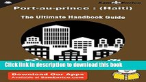 [Download] Ultimate Handbook Guide to Port-au-prince : (Haiti) Travel Guide Hardcover Online