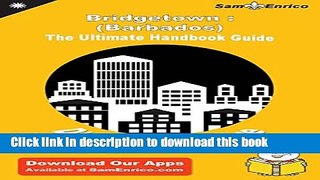 [Download] Ultimate Handbook Guide to Bridgetown : (Barbados) Travel Guide Kindle Free