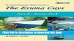 [Download] The Island Hopping Digital Guide to the Exuma Cays - Part II - Exuma Park Hardcover Free