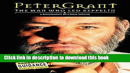 [Popular] Peter Grant: The Man Who Led Zeppelin: The Man Who "Led Zeppelin" Kindle Free