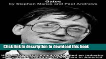[Popular] Gates: How Microsoft s Mogul Reinvented an Industry and Made Himself the Richest Man in