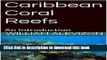 [Download] Caribbean Coral Reefs: An Introduction Paperback Free
