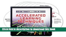 [Download] Accelerated Learning Techniques (6 Compact Discs, Writable PDF Workbook, Bonus CD