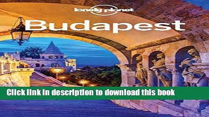 [Download] Lonely Planet Budapest (Travel Guide) Hardcover Online