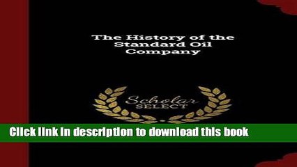 [Popular] The History of the Standard Oil Company Kindle Collection