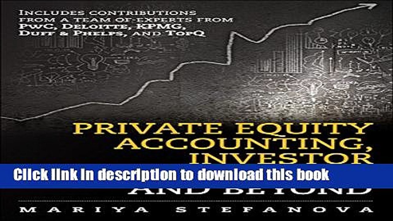 [Download] Private Equity Accounting, Investor Reporting, and Beyond Hardcover Collection