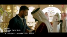 DIL CHEEZ TUJHE DEDI Video Song   AIRLIFT   Akshay Kumar   Ankit Tiwari, Arijit Singh