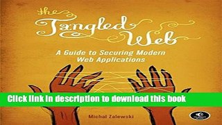 [Popular] The Tangled Web: A Guide to Securing Modern Web Applications Kindle Free