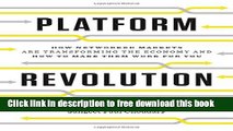 [Download] Platform Revolution: How Networked Markets Are Transforming the Economy--And How to