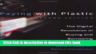 Paying with Plastic: The Digital Revolution in Buying and Borrowing (MIT Press) PDF Ebook