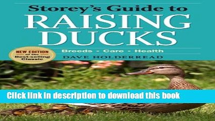 [Popular] Storey s Guide to Raising Ducks, 2nd Edition: Breeds, Care, Health Hardcover Free