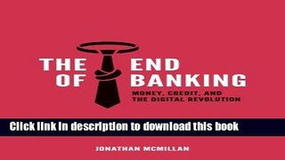 The End of Banking: Money, Credit, and the Digital Revolution PDF Ebook