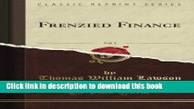 Frenzied Finance, Vol. 1 (Classic Reprint) For Free