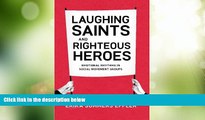 Big Deals  Laughing Saints and Righteous Heroes: Emotional Rhythms in Social Movement Groups