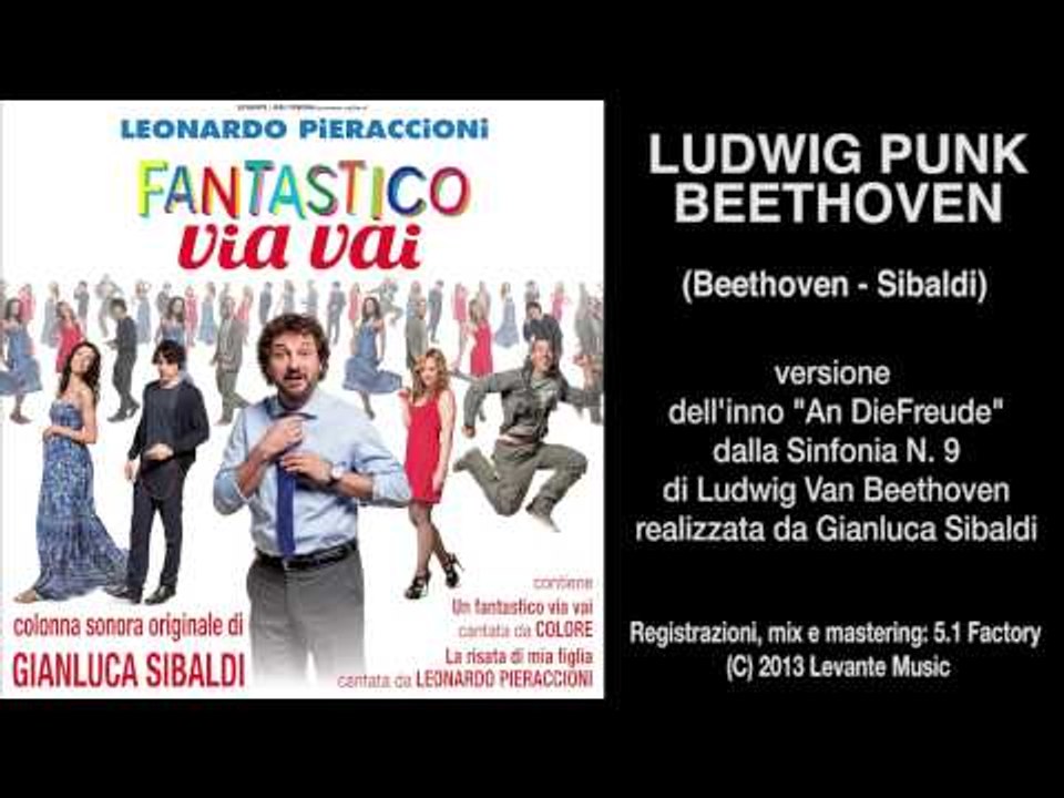 Leonardo Pieraccioni - Ludwig Punk Beethoven - Un Fantastico Via Vai - Colonna Sonora Ufficiale