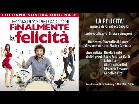 Leonardo Pieraccioni -La felicità - Finalmente la Felicità - Colonna Sonora Ufficiale