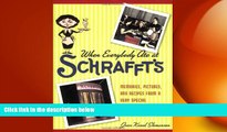 READ book  When Everybody Ate at Schrafft s: Memories, Pictures, and Recipes from a Very Special