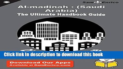 [Download] Ultimate Handbook Guide to Al-madinah : (Saudi Arabia) Travel Guide Kindle Free