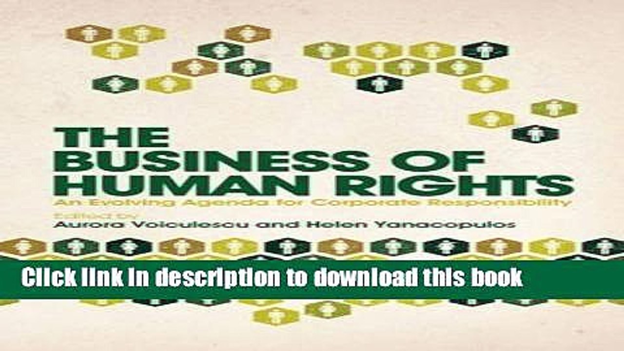 [Download] The Business of Human Rights: An Evolving Agenda for Corporate Responsibility Kindle Free