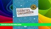 Must Have  The Complete Diabetes Organizer: Your Guide to a Less Stressful and More Manageable