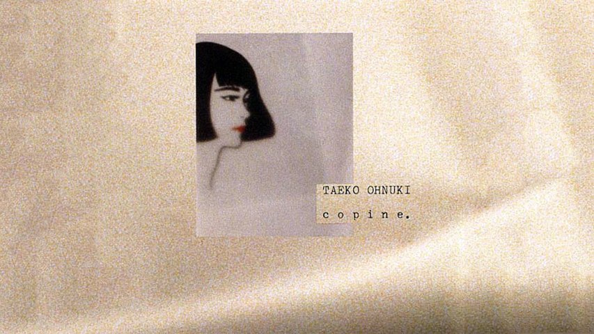 大貫妙子 (Taeko Ōnuki) - 09 - 1985 - Copine [full album] - video