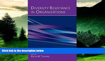 Must Have  Diversity Resistance in Organizations (Applied Psychology Series)  READ Ebook Full