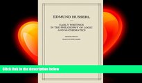 complete  Early Writings in the Philosophy of Logic and Mathematics (Husserliana: Edmund Husserl -