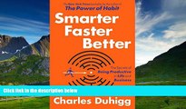READ FREE FULL  Smarter Faster Better: The Secrets of Being Productive in Life and Business  READ