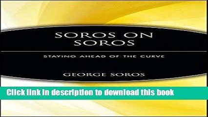 [Popular] Soros on Soros: Staying Ahead of the Curve Kindle Collection