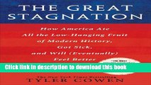 [Popular] The Great Stagnation: How America Ate All the Low-Hanging Fruit of Modern History, Got