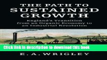 [Popular] The Path to Sustained Growth: England s Transition from an Organic Economy to an
