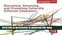 [Popular] Recruiting, Retaining and Promoting Culturally Different Employees Hardcover Online