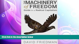 there is  The Machinery of Freedom: Guide to a Radical Capitalism
