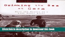 [Popular] Drinking the Sea at Gaza: Days and Nights in a Land Under Siege Hardcover Free