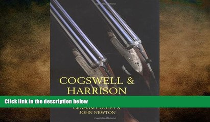 FREE DOWNLOAD  Cogswell and Harrison: Two Centuries of Gunmaking  DOWNLOAD ONLINE