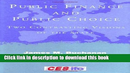 [Popular] Public Finance and Public Choice: Two Contrasting Visions of the State Hardcover Free