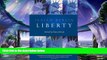 complete  Liberty: Incorporating Four Essays on Liberty