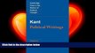 complete  Kant: Political Writings (Cambridge Texts in the History of Political Thought)