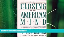 complete  The Closing of the American Mind