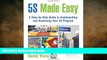 FREE DOWNLOAD  5S Made Easy: A Step-by-Step Guide to Implementing and Sustaining Your 5S Program