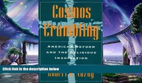 different   Cosmos Crumbling: American Reform and the Religious Imagination