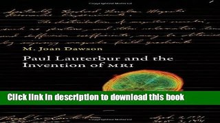 [Download] Paul Lauterbur and the Invention of MRI (MIT Press) Kindle Free