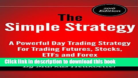 [Popular] The Simple Strategy – A Powerful Day Trading Strategy For Trading Futures, Stocks, ETFs
