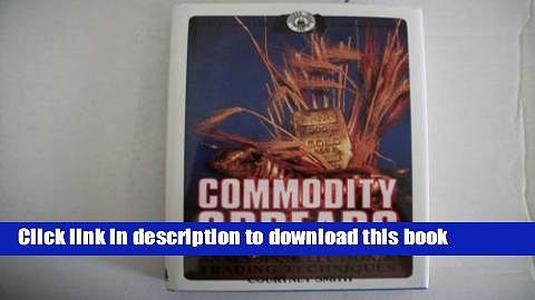 [Popular] Commodity Spreads Analysis Selection and Trading Techniques Paperback Online