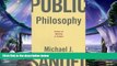 different   Public Philosophy: Essays on Morality in Politics