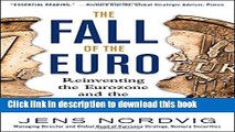 [Popular] The Fall of the Euro: Reinventing the Eurozone and the Future of Global Investing